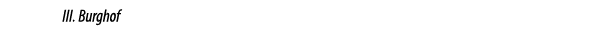 III. Burghof