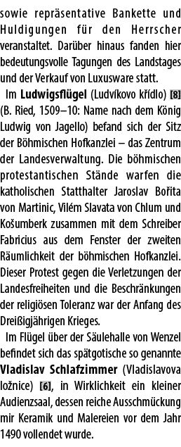 sowie repr sentative Bankette und Huldigungen f r den Herrscher veranstaltet. Dar ber hinaus fanden hier bedeutungsvo...