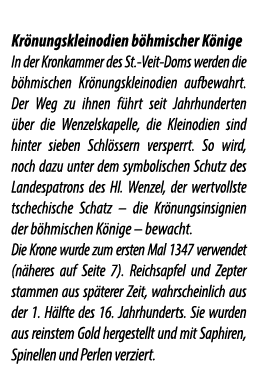  Kr nungskleinodien b hmischer K nige In der Kronkammer des St. Veit Doms werden die b hmischen Kr nungskleinodien au...