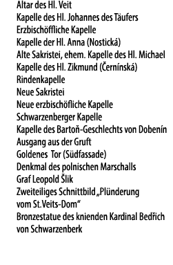 20 Altar des Hl. Veit Kapelle des Hl. Johannes des T ufers Erzbisch ffliche Kapelle Kapelle der Hl. Anna (Nostick ) A...