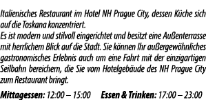 Italienisches Restaurant im Hotel NH Prague City, dessen K che sich auf die Toskana konzentriert. Es ist modern und s...