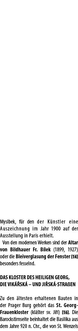 Myslbek, f r den der K nstler eine Auszeichnung im Jahr 1900 auf der Ausstellung in Paris erhielt. Von den modernen W...