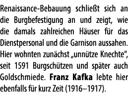 Renaissance Bebauung schlie t sich an die Burgbefestigung an und zeigt, wie die damals zahlreichen H user f r das Die...