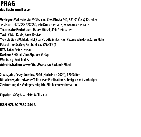Prag das Beste vom Besten Verleger: Vydavatelstv MCU s. r. o., Chval insk  242, 381 01  esk  Krumlov Tel./Fax: +420/...