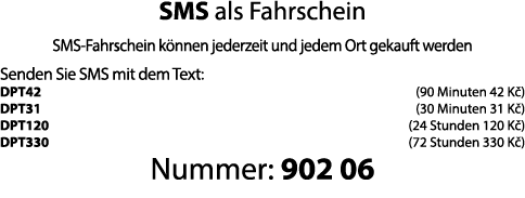 SMS als Fahrschein SMS Fahrschein k nnen jederzeit und jedem Ort gekauft werden Senden Sie SMS mit dem Text: DPT42 (9...