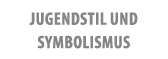Jugendstil und Symbolismus