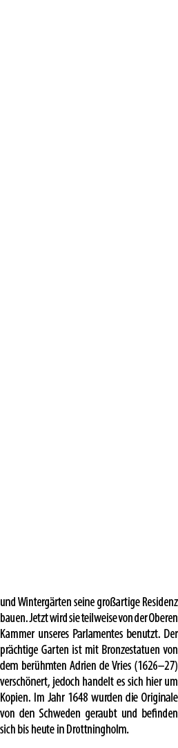 und Winterg rten seine gro artige Residenz bauen. Jetzt wird sie teilweise von der Oberen Kammer unseres Parlamentes ...