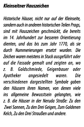 Kleinseitner Hauszeichen Historische H user, nicht nur auf der Kleinseite, sondern auch in anderen historischen Teile...