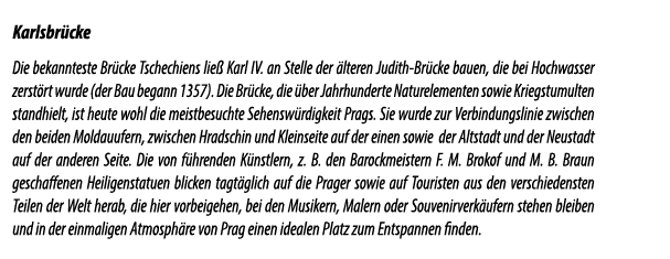 Karlsbr cke Die bekannteste Br cke Tschechiens lie Karl IV. an Stelle der  lteren Judith Br cke bauen, die bei Hochw...