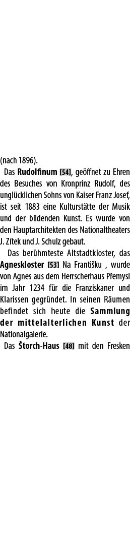 (nach 1896). Das Rudolfinum [54], ge ffnet zu Ehren des Besuches von Kronprinz Rudolf, des ungl cklichen Sohns von Ka...