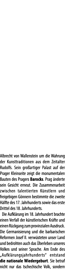 Albrecht von Wallenstein um die Wahrung der Kunsttraditionen aus dem Zeitalter Rudolfs. Sein gro artiger Palast auf d...