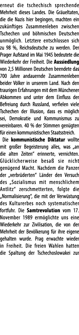 erneut die tschechisch sprechende Mehrheit dieses Landes. Die Gr ueltaten, die die Nazis hier begingen, machten ein z...