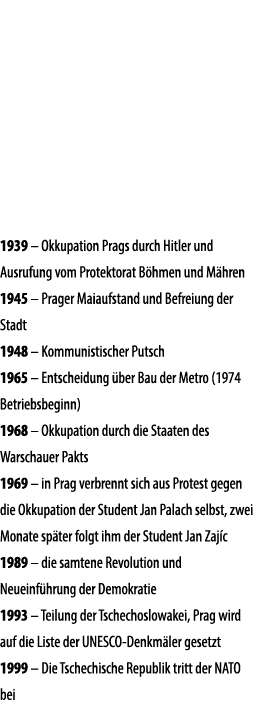 1939 – Okkupation Prags durch Hitler und Ausrufung vom Protektorat B hmen und M hren 1945 – Prager Maiaufstand und Be...