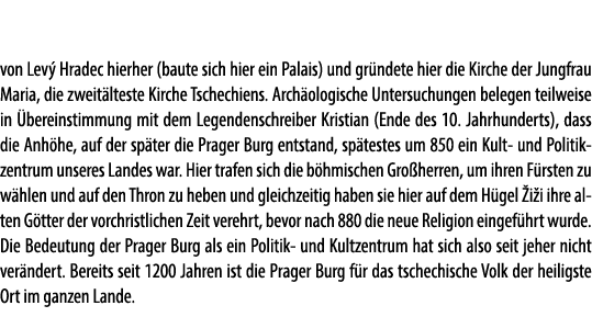 von Lev Hradec hierher (baute sich hier ein Palais) und gr ndete hier die Kirche der Jungfrau Maria, die zweit ltes...
