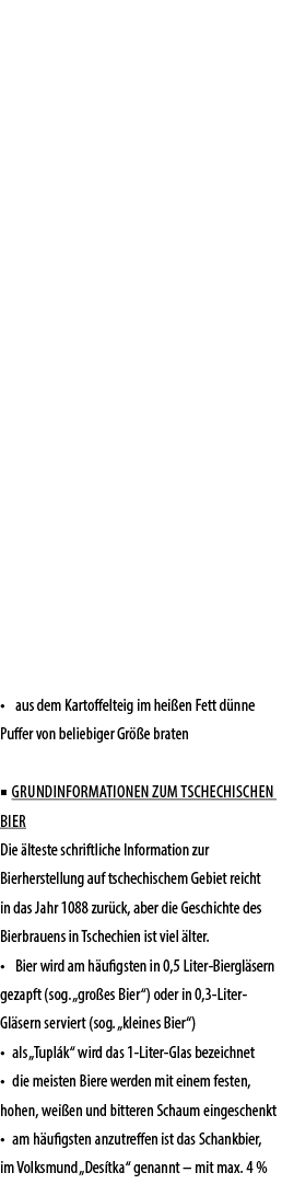 • aus dem Kartoffelteig im hei en Fett d nne Puffer von beliebiger Gr e braten ■ Grundinformationen zum tschechische...