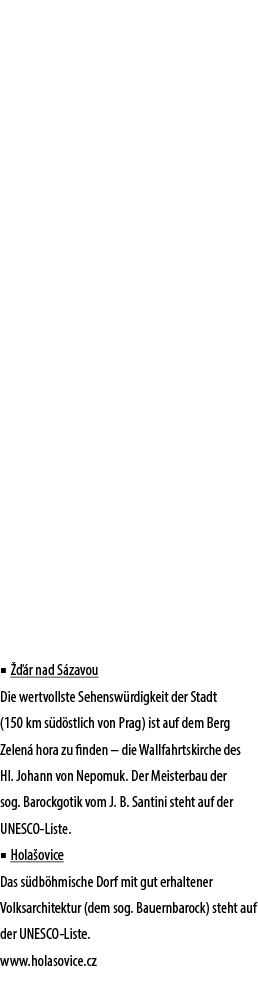 ■   r nad S zavou Die wertvollste Sehensw rdigkeit der Stadt (150 km s d stlich von Prag) ist auf dem Berg Zelen  ho...