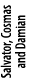 Salvator, Cosmas and Damian