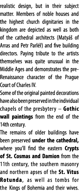realistic design, but in their subject matter. Members of noble houses and the highest church dignitaries in the king...