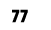 77