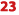 23