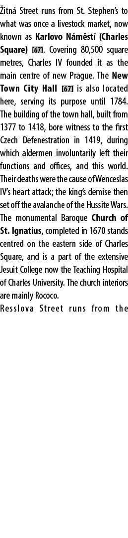  itn Street runs from St. Stephen’s to what was once a livestock market, now known as Karlovo N m st  (Charles Squar...