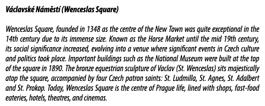 V clavsk N m st  (Wenceslas Square) Wenceslas Square, founded in 1348 as the centre of the New Town was quite except...