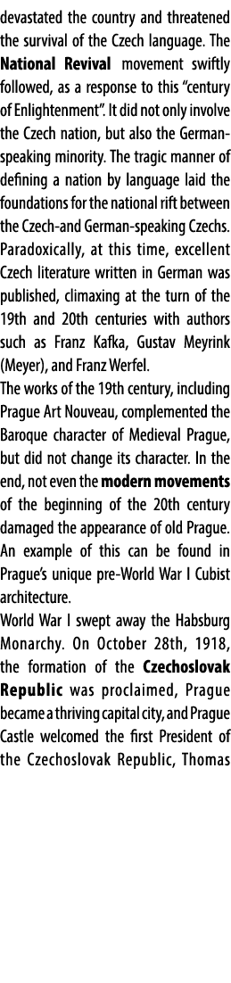 devastated the country and threatened the survival of the Czech language. The National Revival movement swiftly follo...
