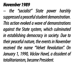 November 1989 – the “socialist” State power harshly suppressed a peaceful student demonstration. This action evoked a...