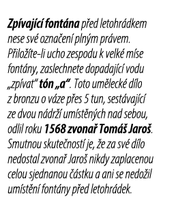 Zp vaj c font na p ed letohr dkem nese sv  ozna en  pln m pr vem. P ilo  te li ucho zespodu k velk  m se font ny, za...