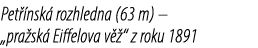 Pet nsk  rozhledna (63 m) – „pra sk  Eiffelova v  “ z roku 1891