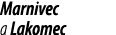 Marnivec a Lakomec