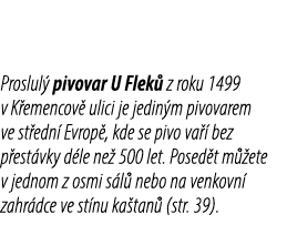 Proslul pivovar U Flek  z roku 1499 v K emencov  ulici je jedin m pivovarem ve st edn  Evrop , kde se pivo va   bez ...