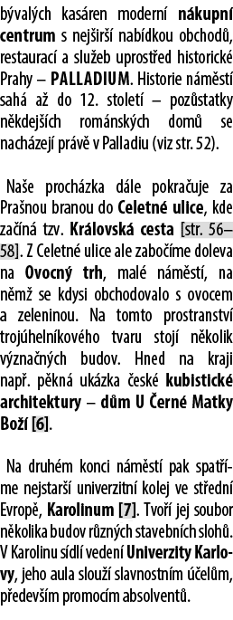 b val ch kas ren modern n kupn  centrum s nej ir   nab dkou obchod , restaurac  a slu eb uprost ed historick  Prahy ...