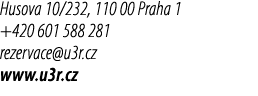 Husova 10/232, 110 00 Praha 1 +420 601 588 281 rezervace@u3r.cz www.u3r.cz 
