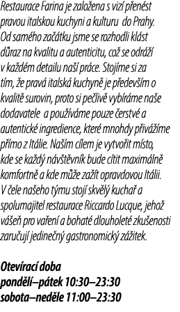Restaurace Farina je zalo ena s viz p en st pravou italskou kuchyni a kulturu do Prahy. Od sam ho za  tku jsme se ro...