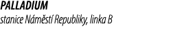 Palladium stanice N m st Republiky, linka B