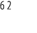 62