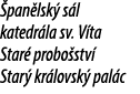  pan lsk s l katedr la sv. V ta Star  probo stv  Star  kr lovsk  pal c 