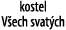 kostel V ech svat ch