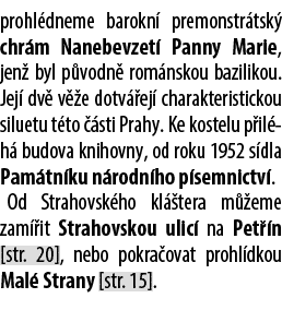 prohl dneme barok­n premonstr tsk  chr m Nanebe­vze­t  Panny Marie, jen  byl p vodn  rom nskou bazilikou. Jej  dv  v...