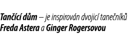 Tan c  d m – je inspirov n dvojic  tane n k  Freda Astera a Ginger Rogersovou