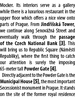 Mocker. Its interiors serve as a gallery while there is a luxurious restaurant in the upper floor which offers a nice...