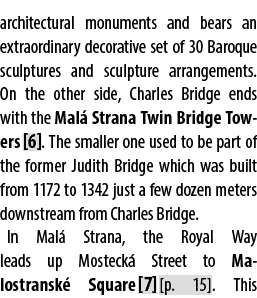 architectural monuments and bears an extraordinary decorative set of 30 Baroque sculptures and sculpture arrangements...