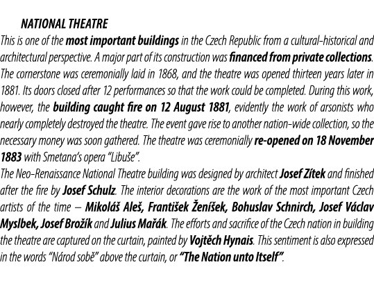  National Theatre This is one of the most important buildings in the Czech Republic from a cultural historical and ar...