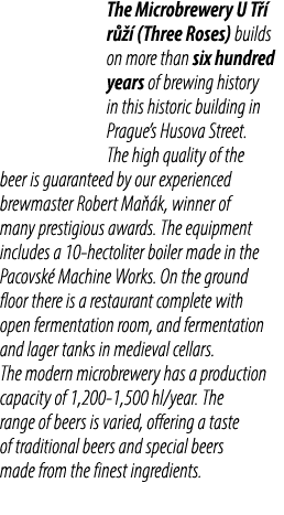 The Microbrewery U T  r    (Three Roses) builds on more than six hundred years of brewing history in this historic b...
