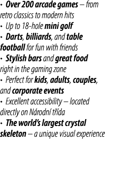 • Over 200 arcade games – from retro classics to modern hits • Up to 18 hole mini golf • Darts, billiards, and table ...