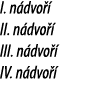 I. n dvo  II. n dvo   III. n dvo   IV. n dvo   
