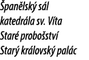  pan lsk s l katedr la sv. V ta Star  probo stv  Star  kr lovsk  pal c 
