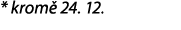 * krom 24. 12.
