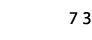 73